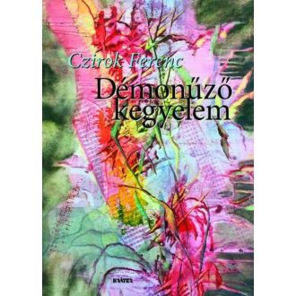 Démonűző kegyelem - Czirok Ferenc