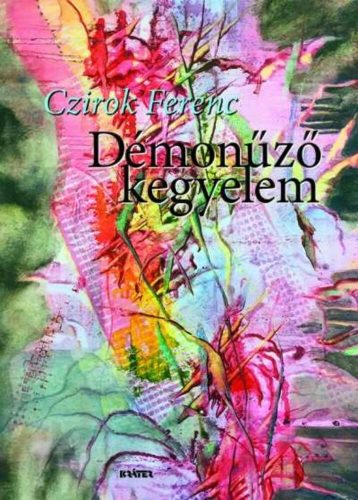 Démonűző kegyelem - Czirok Ferenc