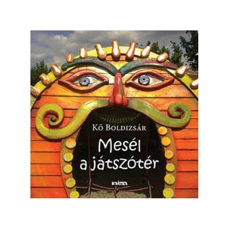 Mesél a játszótér - Kő Boldizsár