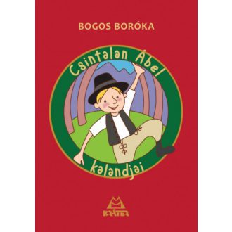 Csintalan Ábel kalandjai - Bogos Boróka