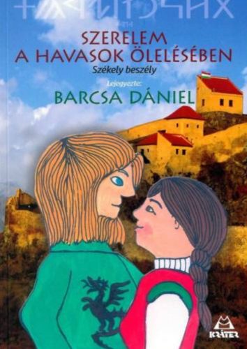 Szerelem a havasok ölelésében - Barcsa Dániel