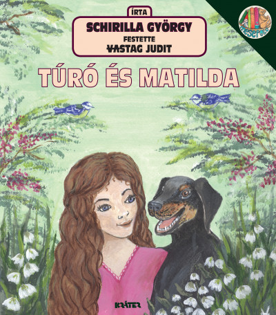 Túró és Matilda - Ifj. Schirilla György