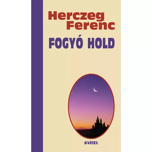 Fogyó hold - Herczeg Ferenc