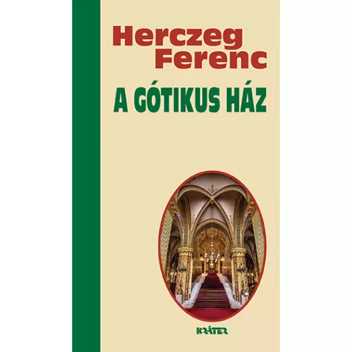 A gótikus ház - Herczeg Ferenc