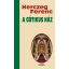 A gótikus ház - Herczeg Ferenc
