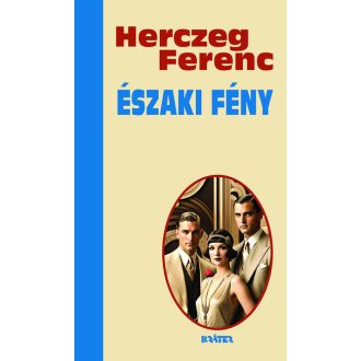 Északi fény - Herczeg Ferenc