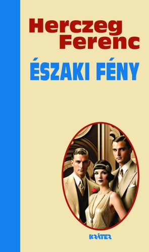 Északi fény - Herczeg Ferenc
