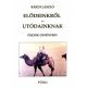 Elődeinkről - utódainknak - Őseink ösvényén - Bárdi László
