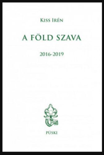 A Föld szava 2016-2019 - Kiss Irén