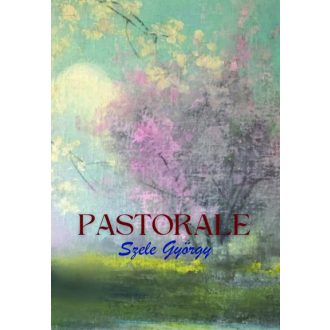 Pastorale - Szele György