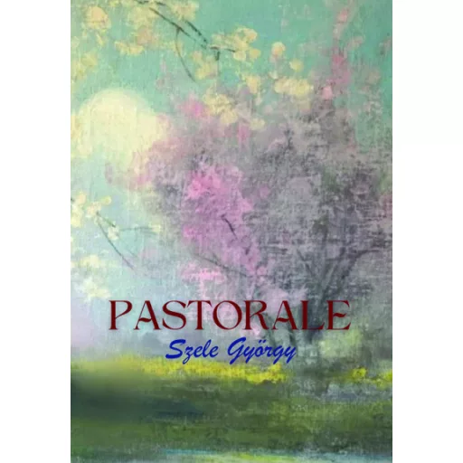 Pastorale - Szele György