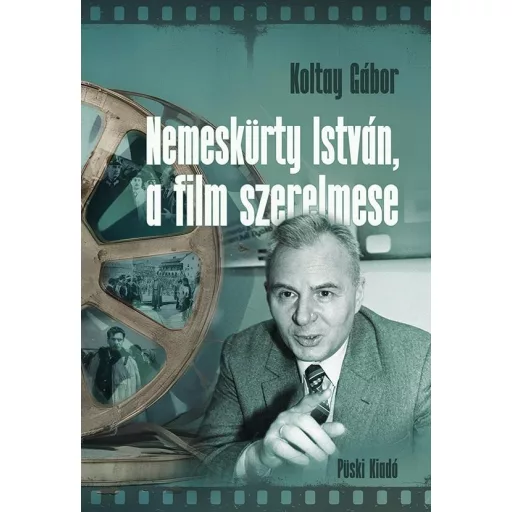 Nemeskürty István, a film szerelmese - Egy 30 éves együttműködés emlékei - Koltay Gábor