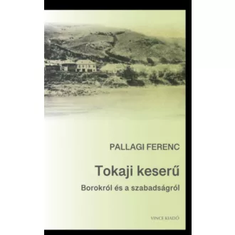 Tokaji keserű - Pallagi Ferenc