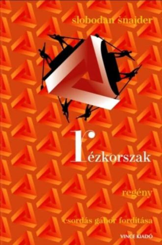 Rézkorszak - Slobodan Snajder