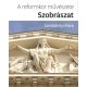 A reformkor művészete: Szobrászat - Szerdahelyi Márk