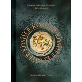   Kosher - Deutschék konyhája - Deutsch-Fehérváry Mercédesz