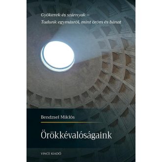 Örökkévalóságaink - Bendzsel Miklós