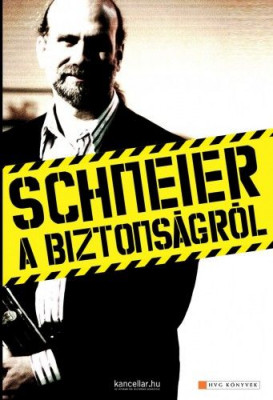 Schneier a biztonságról - Bruce Schneier