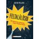 Feltalálósdi - 100 tudományos felfedezés, ahogy valójában történt - Justin Pollard