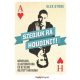 Szedjük rá Houdinit! - Bűvészek, illuzionisták és az elme rejtett hatalma - Alex Stone