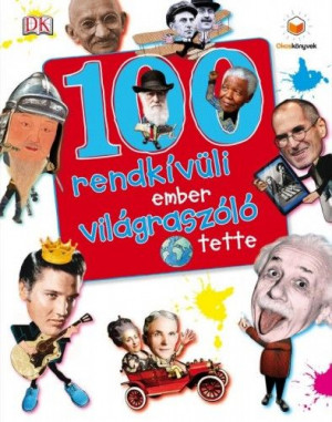 100 rendkívüli ember világraszóló tette - Ben Gililand