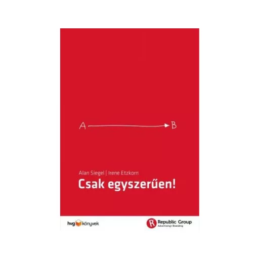 Csak egyszerűen! - Irene Etzkorn - Alan Siegel