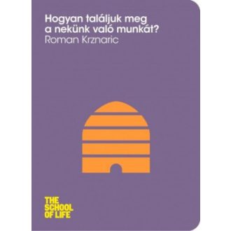   Hogyan találjuk meg a nekünk való munkát? - Roman Krznaric