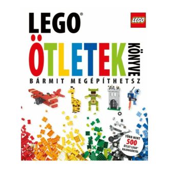 Lego - Ötletek könyve - Bármit megépíthetsz