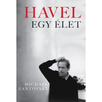 Havel - Egy élet - Michael Zantovsky