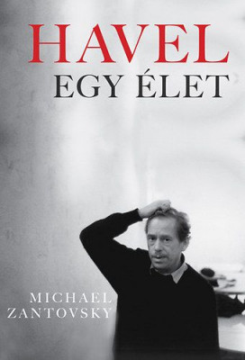 Havel - Egy élet - Michael Zantovsky