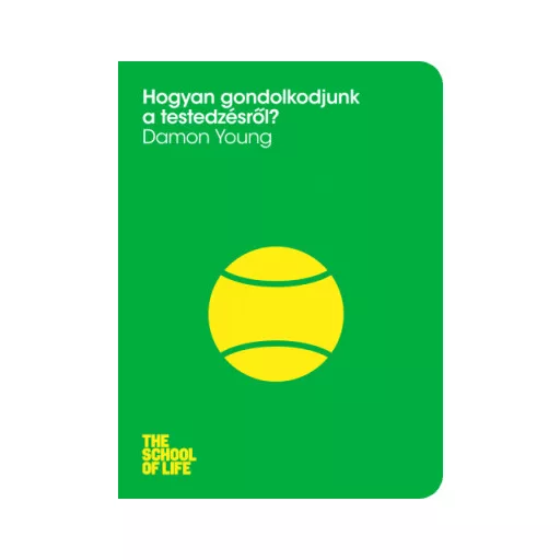Hogyan gondolkodjunk a testedzésről? - Damon Young