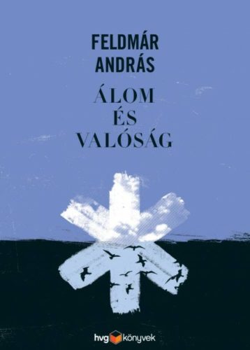 Álom és valóság - Feldmár András