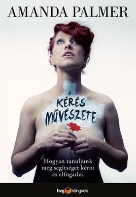 A kérés művészete - Amanda Palmer