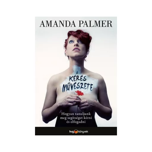 A kérés művészete - Amanda Palmer