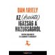Az (őszinte) igazság a hazugságról - Hogyan csapjuk be önmagunkat és másokat? - Dan Ariely