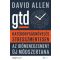 Hatékonyságnövelés stresszmentesen  - Az időmenedzsment új módszertana (David Allen)