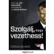 Szolgálj, hogy vezethess! /Amit egy elit katonától tanulhatunk az üzleti életben (Porkoláb Imre