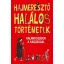 Hajmeresztő halálos történetek - Kalandozások a kaszással