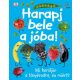 Harapj bele a jóba - Mi kerüljön a tányérodra, és miért?