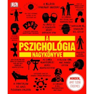 A pszichológia nagykönyve - Minden, amit tudni érdemes
