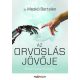 Az orvoslás jövője - Ember és technológia - Dr. Meskó Bertalan
