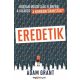 Eredetik - Hogyan mozdítják előrébb a világot a nonkonformisták? - Adam Grant