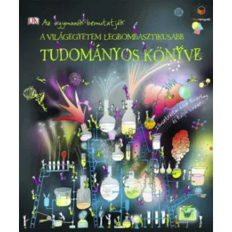   A világegyetem legbombasztikusabb tudományos könyve - Claire Watts
