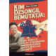 Kim Dzsongil bemutatja: - Észak-Korea és a világ legvakmerőbb emberrablásának hihetetlen és igaz története - Paul Fischer
