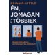 Én, jómagam és a többiek - Hogyan befolyásolja személyiségünk a jóllétünket? - Brian R. Little