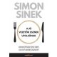 A jó vezetők esznek utolsónak - Hogyan építsünk összetartó, lelkes és sikeres csapatot? - Simon Sinek