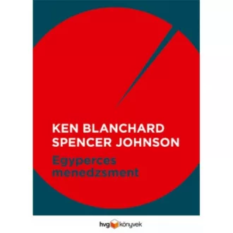 Egyperces menedzsment - Ken Blanchard és Spencer Johnson