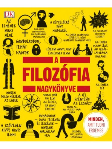 A filozófia nagykönyve /Minden, amit tudni érdemes (Válogatás)