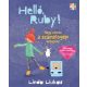 Helló, Ruby! - Nagy utazás a számítógép belsejébe - Linda Liukas