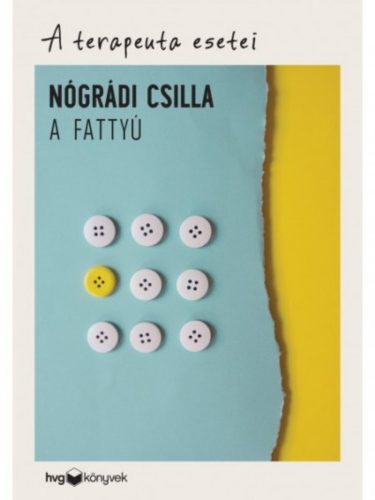 A fattyú /A terapeuta esetei (Nógrádi Csilla)